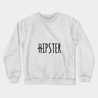 hipster, text design with mustache Crewneck Sweatshirt